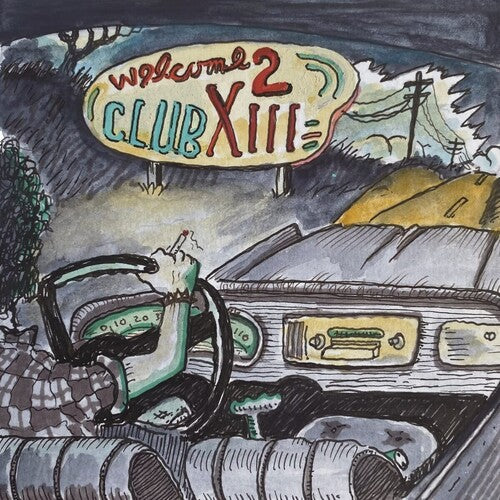 Welcome To Club XIII - DRIVE BY TRUCKERS