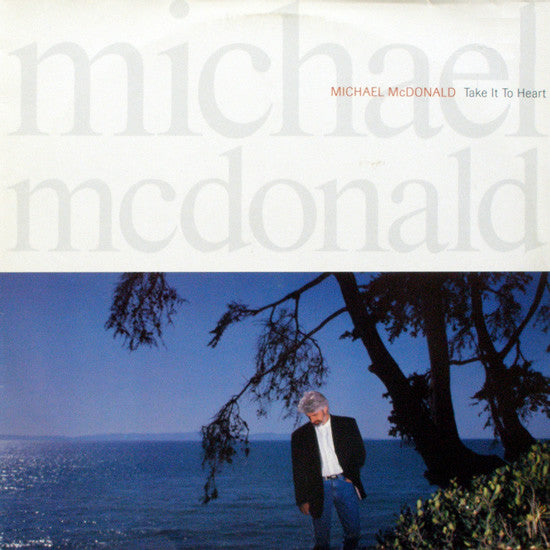 Take It To Heart - MICHAEL MCDONALD