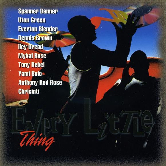 Spanner Banner / Dennis Brown / Yami Bolo / Tony R - EVERY LITTLE THING