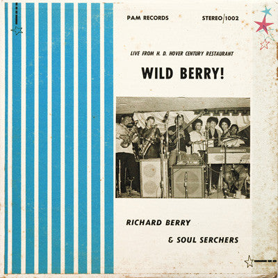 Wild Berry! - RICHARD BERRY & SOUL SERCHERS
