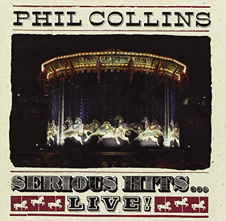 Serious Hits...Live! - PHIL COLLINS