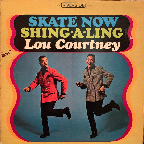 Skate Now Shing A Ling - LOU COURTNEY
