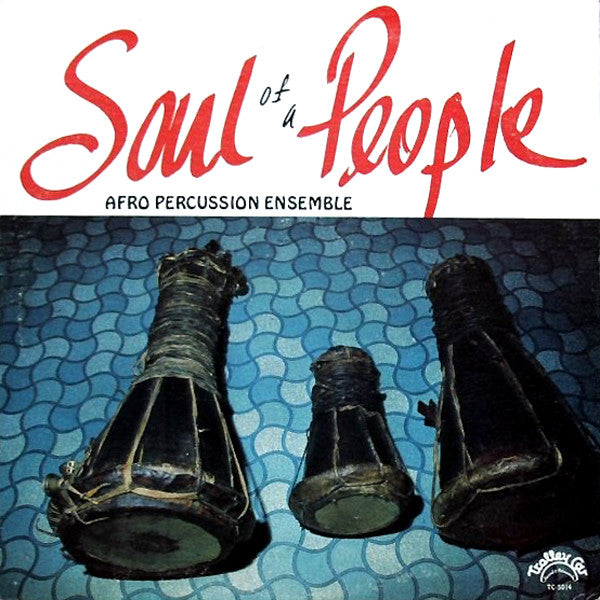 Soul Of A People - AFRO PERCUSSION ENSEMBLE