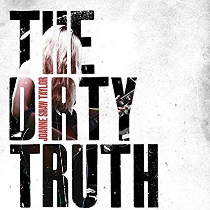 The Dirty Truth - JOANNE SHAW TAYLOR