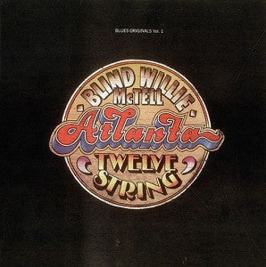 Atlanta Twelve String - McTELL BLIND WILLIE