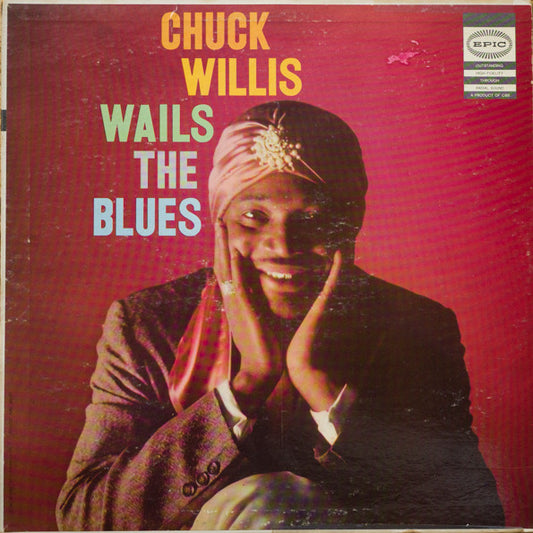 Wails The Blues - CHUCK WILLIS