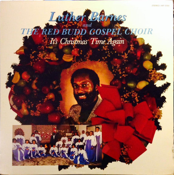 It's Christmas Time Again - LUTHER BARNES & THE RED BUDD GOSPEL CHOIR