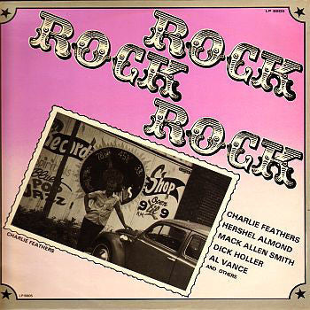 Charlie Feathers/Mack Allen Smith/Jimmy Dee - ROCK ROCK ROCK