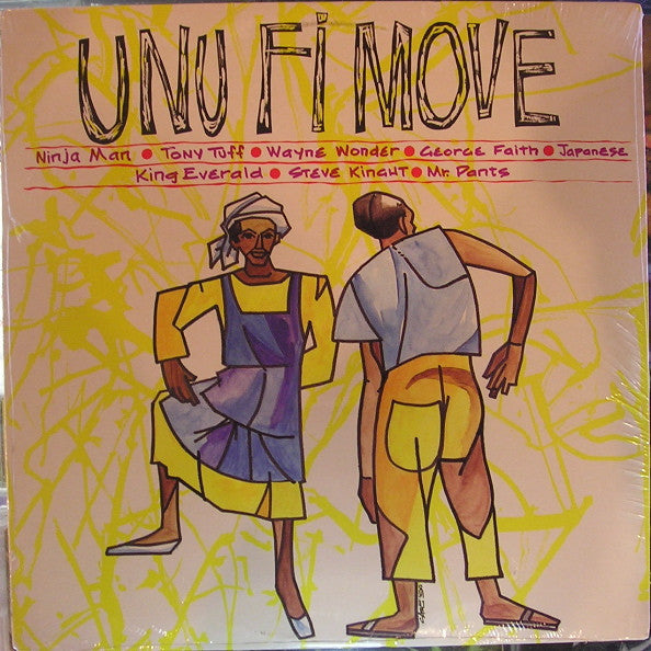 Ninja Man / Tony Tuff / Wayne Wonder - UNU FI MOVE