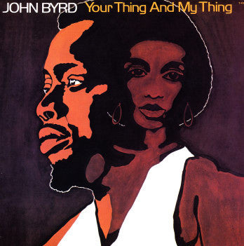 Your Thing And My Thing - JOHN BYRD