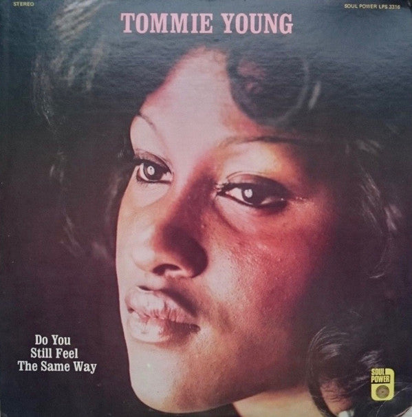 Do You Still Feel The Same Way - TOMMIE YOUNG