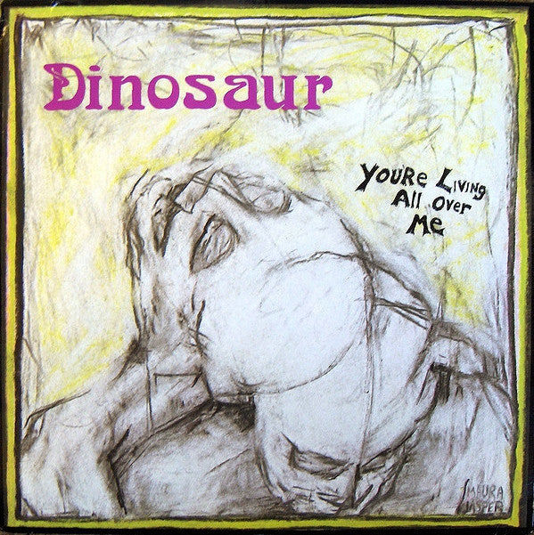 You're Living All Over Me - DINOSAUR JR.