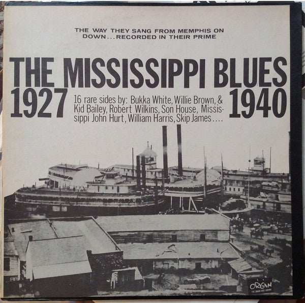 Son House/Skip James/Mississippi John Hurt - MISSISSIPPI BLUES 1927-1940