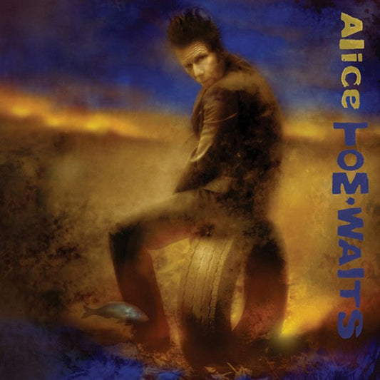 Alice - TOM WAITS