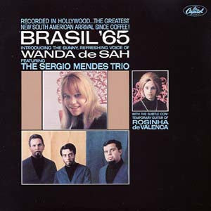 Brasil '65 Is Here! - WANDA DE SAH WITH BRASIL '65