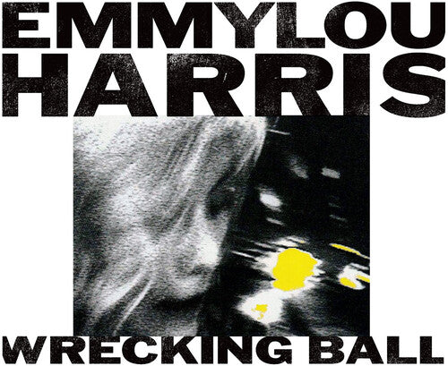 Wrecking Ball - EMMYLOU HARRIS
