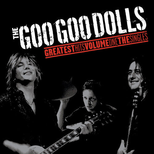 Greatest Hits Volume One - GOO GOO DOLLS