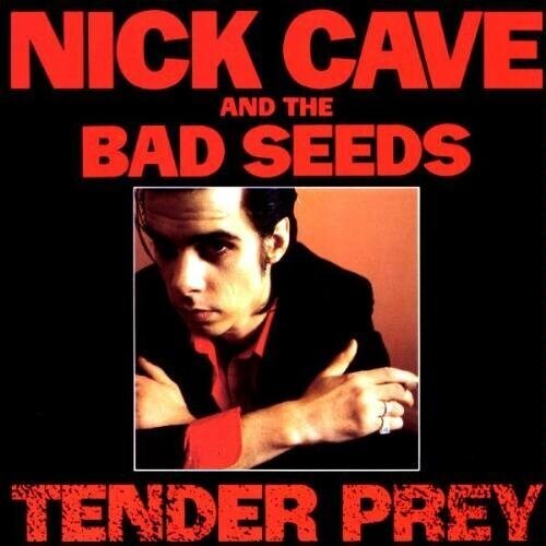 Tender Prey - NICK CAVE AND THE BAD SEEDS