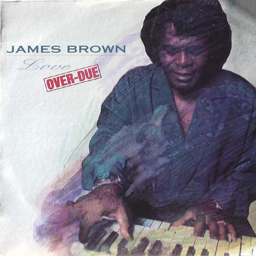Love Over-Due - JAMES BROWN