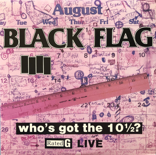 Who's Got The 10 1/2? - BLACK FLAG