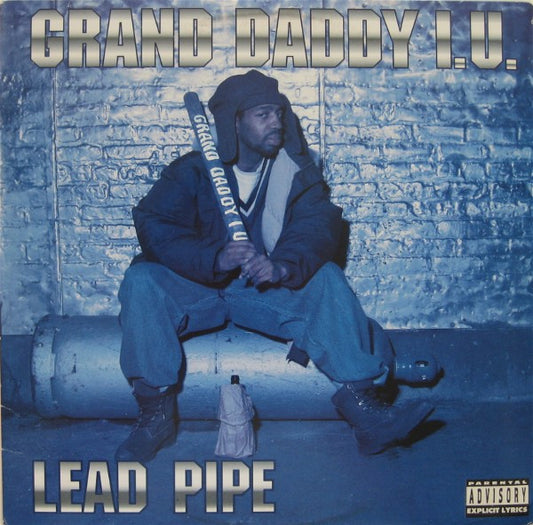 Lead Pipe - GRAND DADDY I.U.