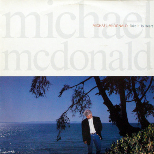 Take It To Heart - MICHAEL MCDONALD