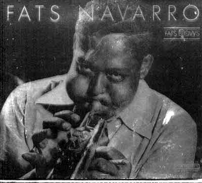 Fats Blows - FATS NAVARRO