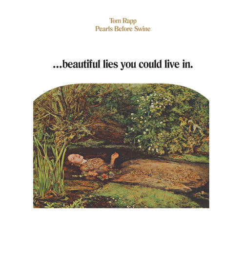 Beautiful Lies You Could Live In - TOM RAPP/PEARLS BEFORE SWINE