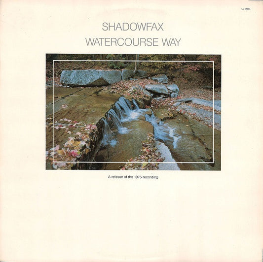 Watercourse Way - SHADOWFAX