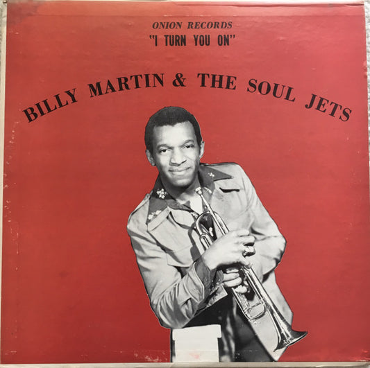 I Turn You On - BILLY MARTIN & THE SOUL JETS