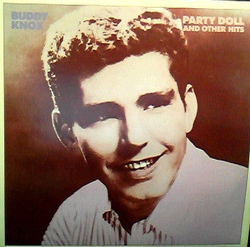Party Doll and Other Hits - BUDDY KNOX