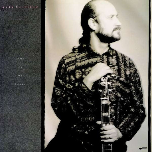 Time On My Hands - JOHN SCOFIELD