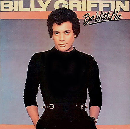 Be With Me - BILLY GRIFFIN