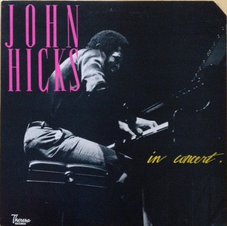 John Hicks In Concert - JOHN HICKS