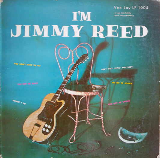 I'm Jimmy Reed - JIMMY REED