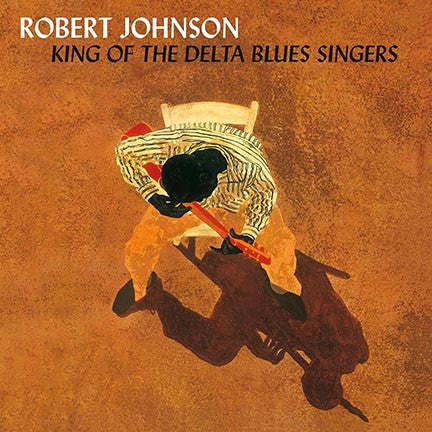 King Of The Delta Blues Singers - ROBERT JOHNSON