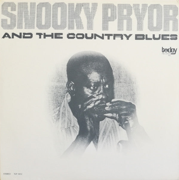 And The Country Blues - SNOOKY PRYOR