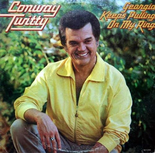 Georgia Keeps Pulling On My Ring - CONWAY TWITTY