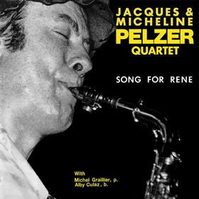 Song For Rene - JACQUES & MICHELINE PELZER QUARTET