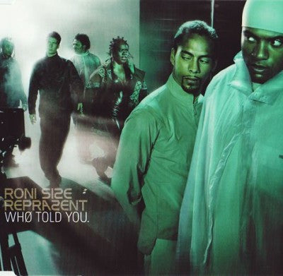 Who Told You? - RONI SIZE-REPRAZENT