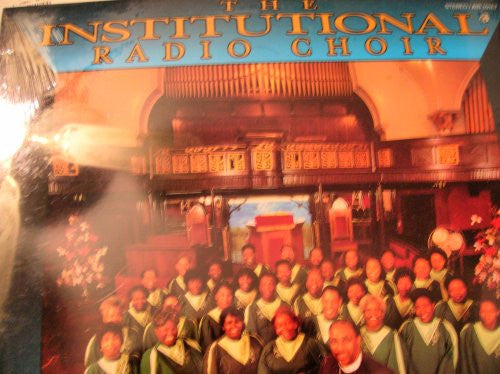 I Feel Like Pressing My Way - INSTITUTIONAL RADIO CHOIR