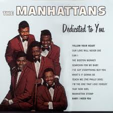 Dedicated To You - MANHATTANS
