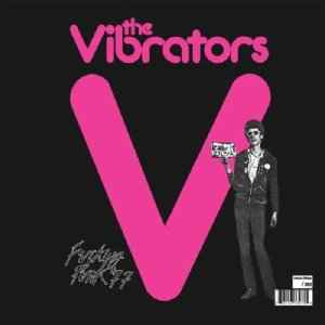 Vibrators - Fucking Punk '77 - VIBRATORS