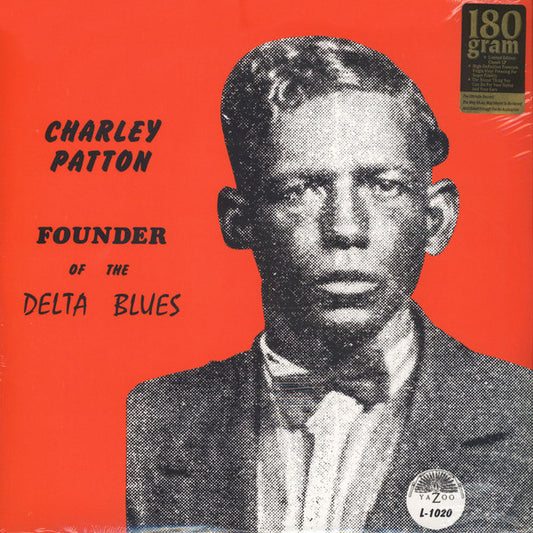 Founder Of The Delta Blues - CHARLEY PATTON