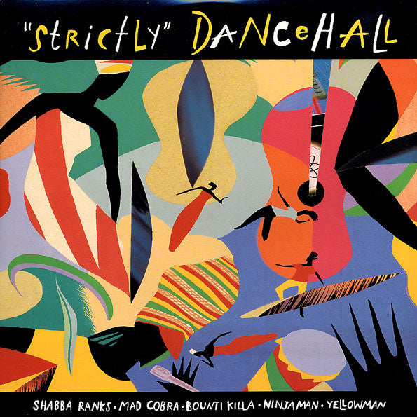 Shabba Ranks/Mad Cobra/Yellowman/Ninjaman - STRICTLY DANCE HALL
