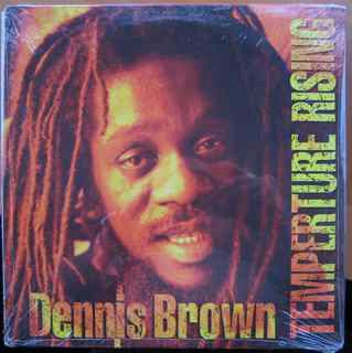 Temperature Rising - DENNIS BROWN