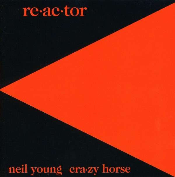 Re-Ac-Tor - NEIL YOUNG