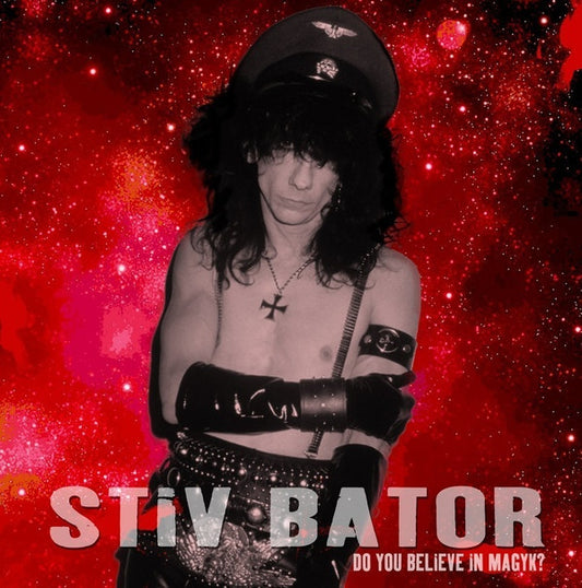Do You Believe In Magyck? - STIV BATORS