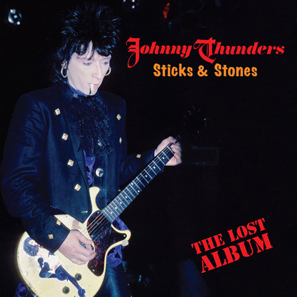 Sticks & Stones - JOHNNY THUNDERS