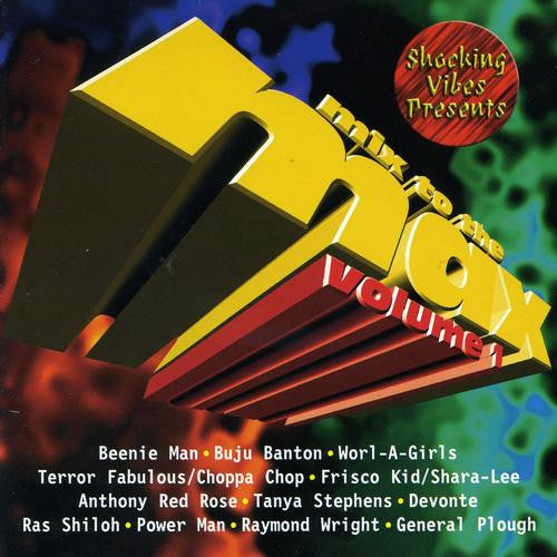 Beenie Man / Buju Banton / Terror Fabulous - MIX TO THE MAX VOLUME 1